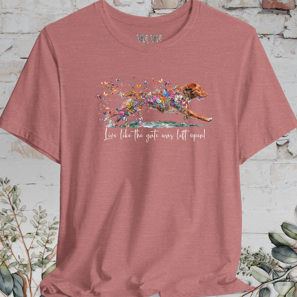 Nova Scotia Duck Tolling Retriever "Live like the gate was left open" T shirt
