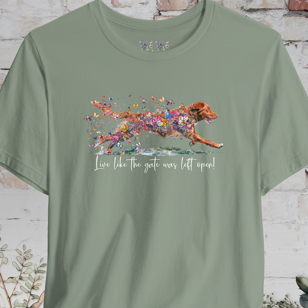 Nova Scotia Duck Tolling Retriever "Live like the gate was left open" T shirt