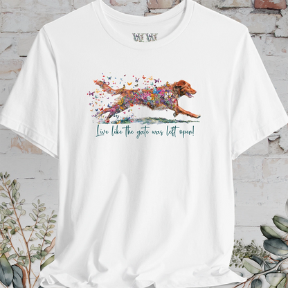 Nova Scotia Duck Tolling Retriever "Live like the gate was left open" T shirt