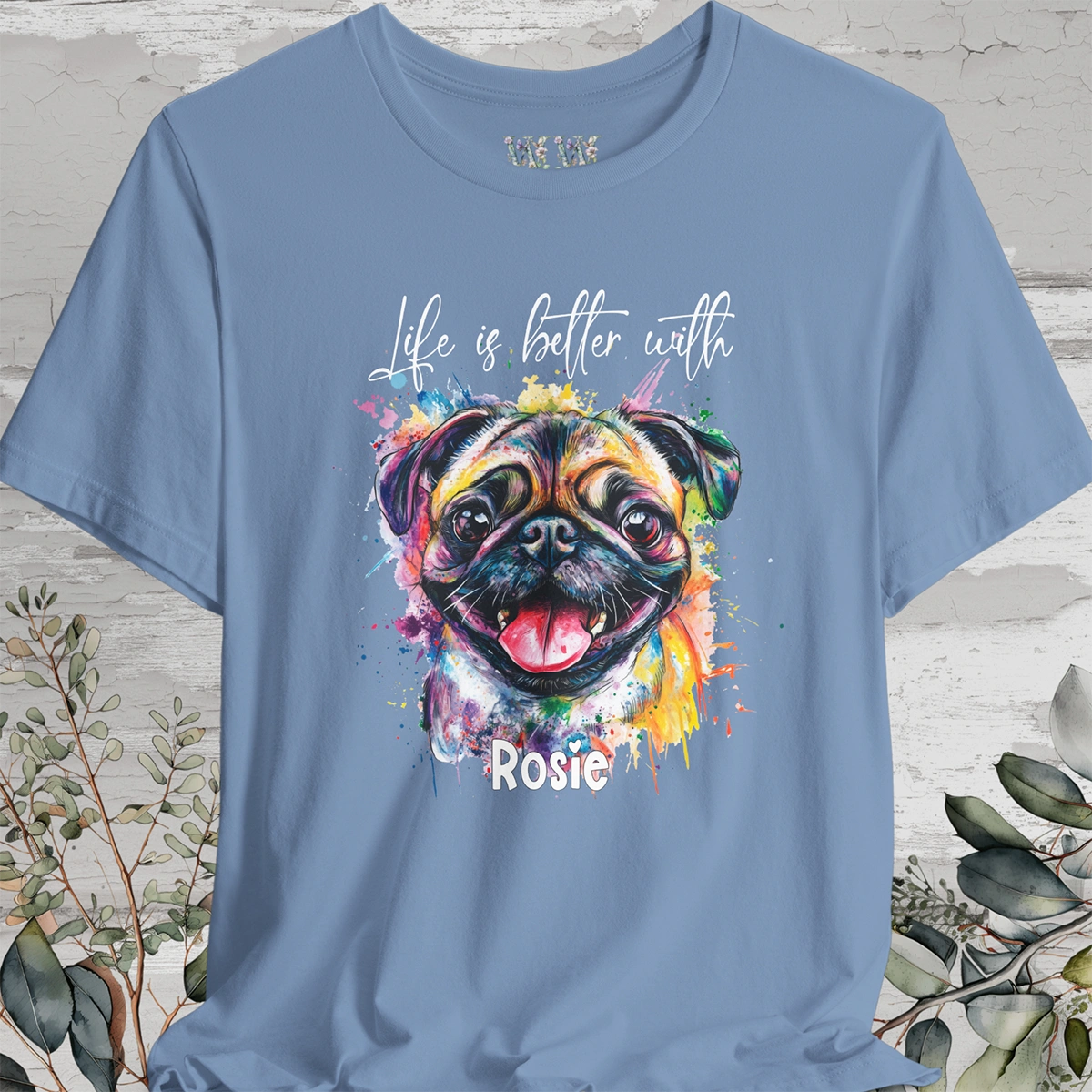 Pug 'Life is better with'  Personalized T shirt