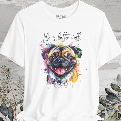 Pug 'Life is better with'  Personalized T shirt