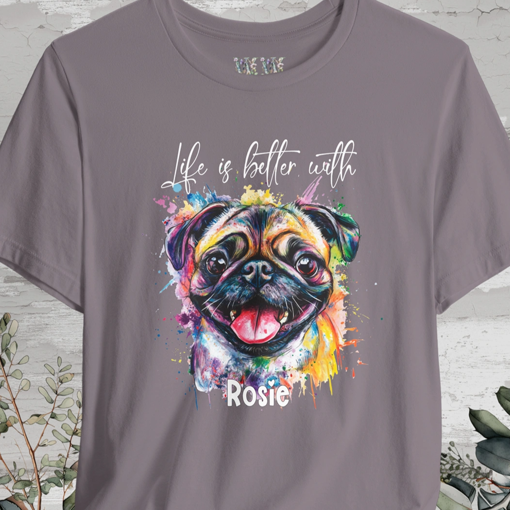 Pug 'Life is better with'  Personalized T shirt