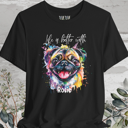 Pug 'Life is better with'  Personalized T shirt