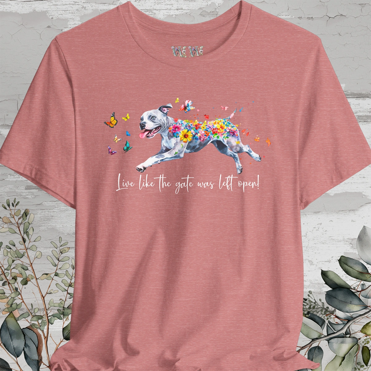 Pit Bull Terrier - Live like the gate was left open T shirt