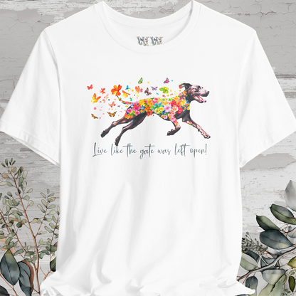 Pointador #1 "Live like the gate was left open" Unisex T shirt
