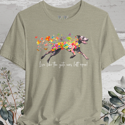 Pointador #1 "Live like the gate was left open" Unisex T shirt