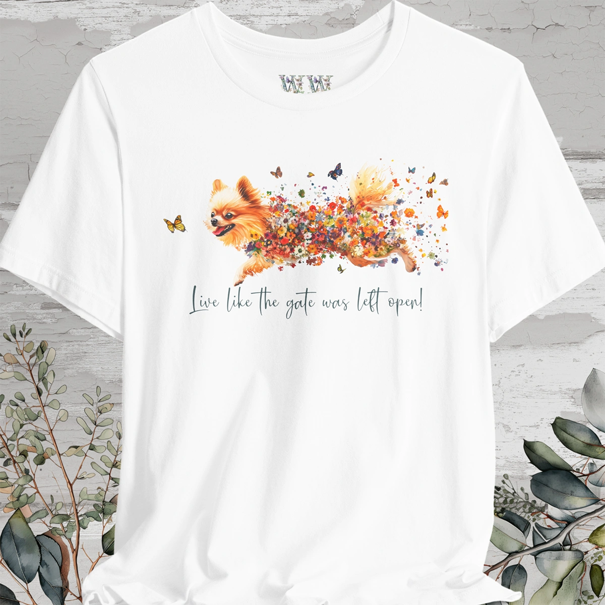 Pomeranian  "Live like the gate was left open" Unisex T shirt