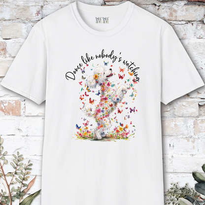 Poodle #1 "Dance like nobody's watching" unisex T shirt