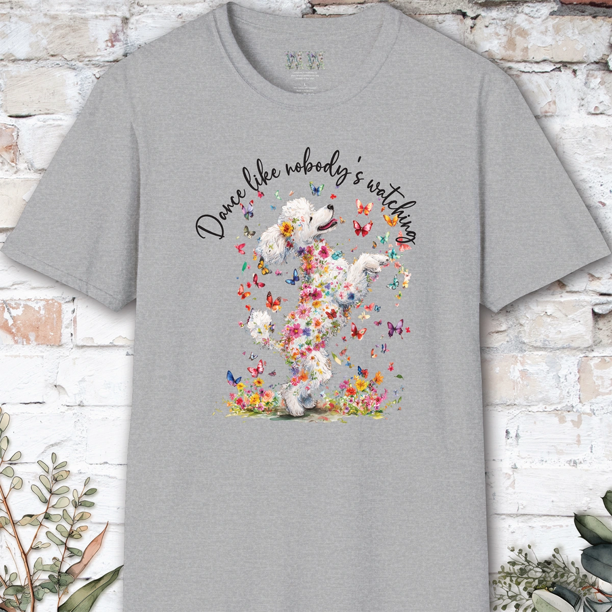 Poodle #1 "Dance like nobody's watching" unisex T shirt