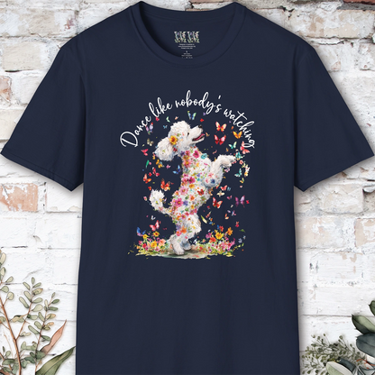 Poodle #1 "Dance like nobody's watching" unisex T shirt