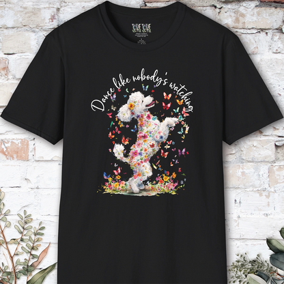 Poodle #1 "Dance like nobody's watching" unisex T shirt