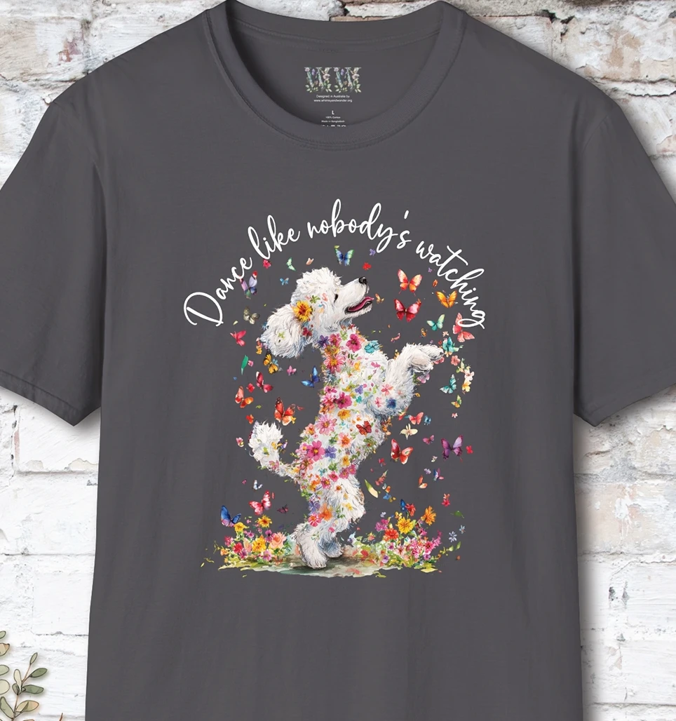 Poodle #1 "Dance like nobody's watching" unisex T shirt