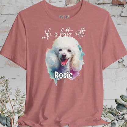 Poodle #1 'Life is better with'  Personalized T shirt