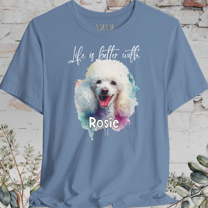 Poodle #1 'Life is better with'  Personalized T shirt