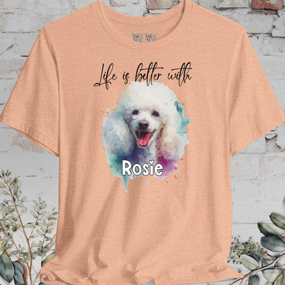 Poodle #1 'Life is better with'  Personalized T shirt