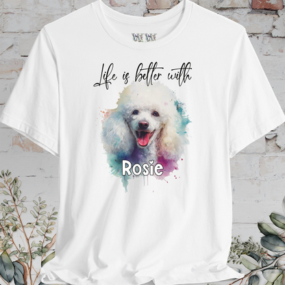 Poodle #1 'Life is better with'  Personalized T shirt