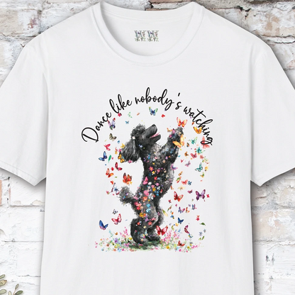 Poodle #2 "Dance like nobody's watching" unisex T shirt