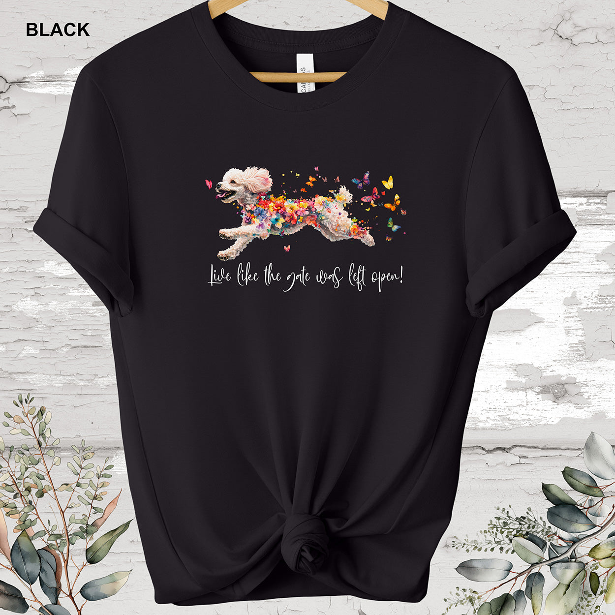 POODLE 'Live like the gate was left open' T shirt