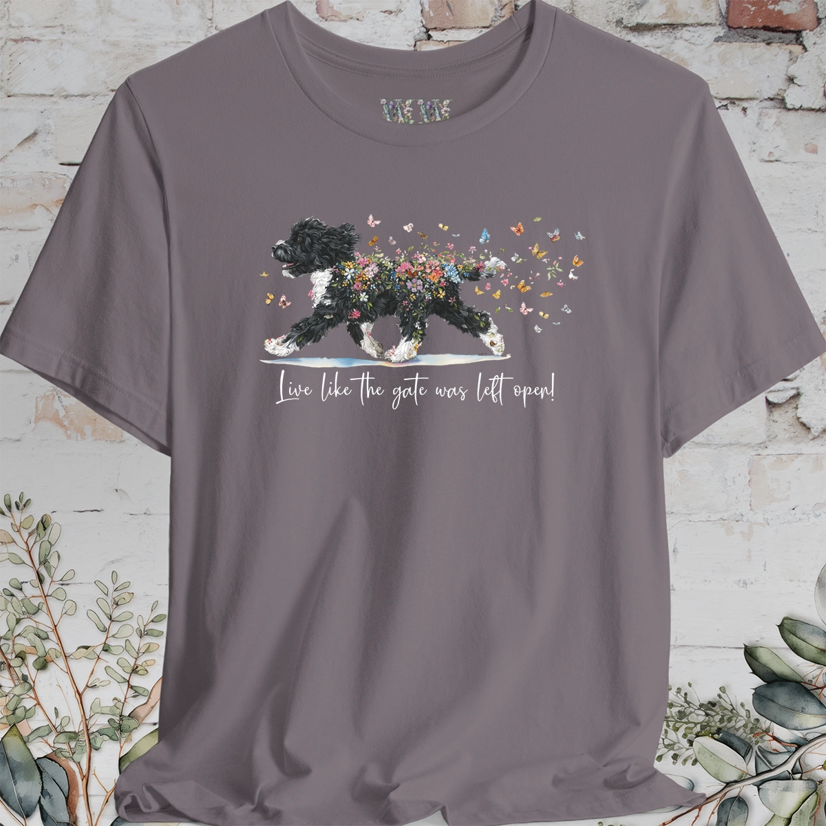 Portuguese Water Dog #2 'Live like the gate was left open' T shirt