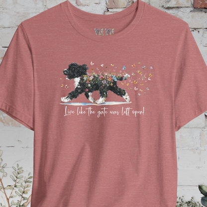 Portuguese Water Dog #2 'Live like the gate was left open' T shirt