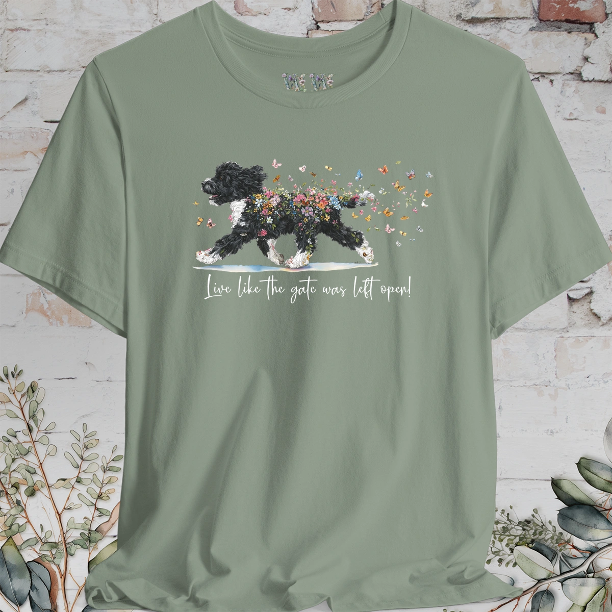 Portuguese Water Dog #2 'Live like the gate was left open' T shirt