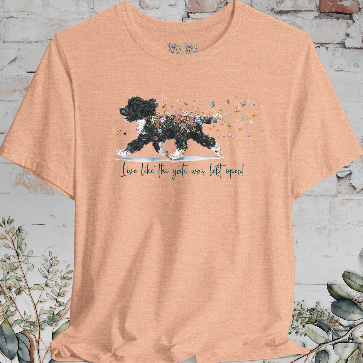 Portuguese Water Dog #2 'Live like the gate was left open' T shirt