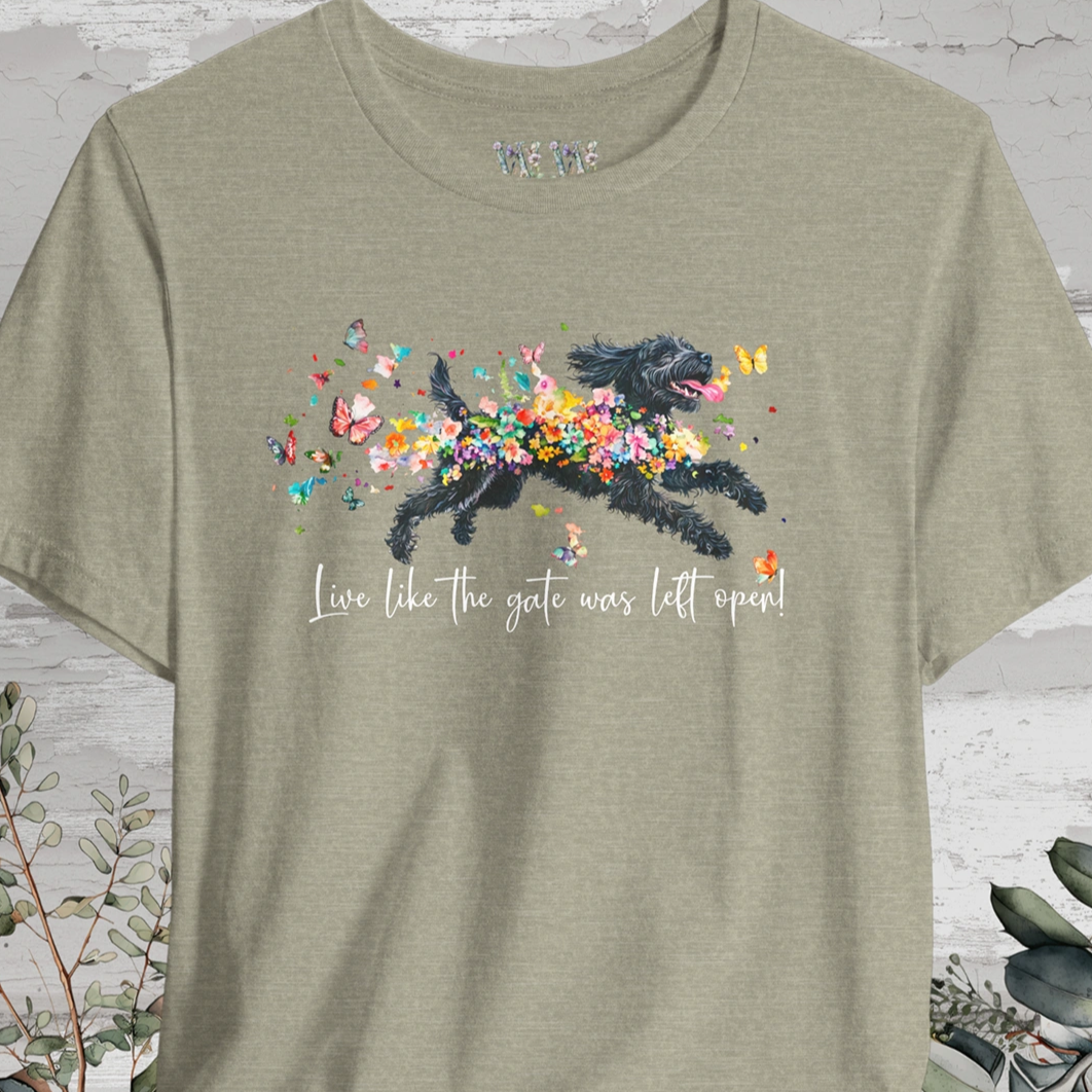 Portugese Water Dog - Live like the gate was left open T shirt