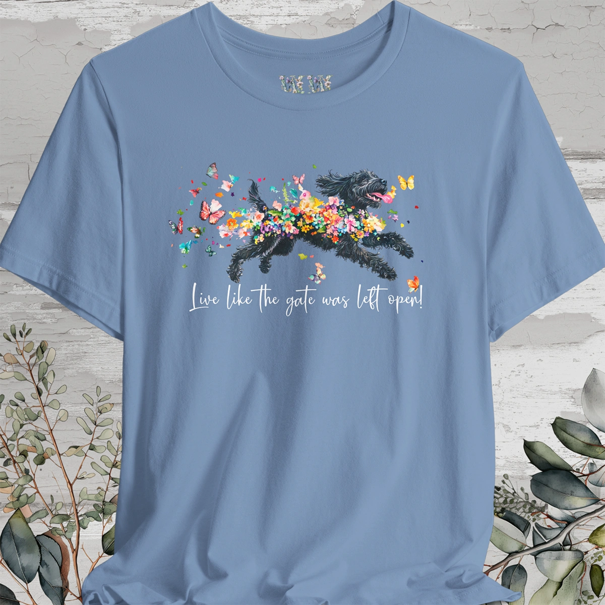 Portugese Water Dog - Live like the gate was left open T shirt