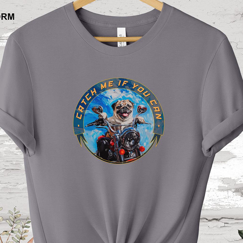 Pug 'Catch me if you can' T shirt