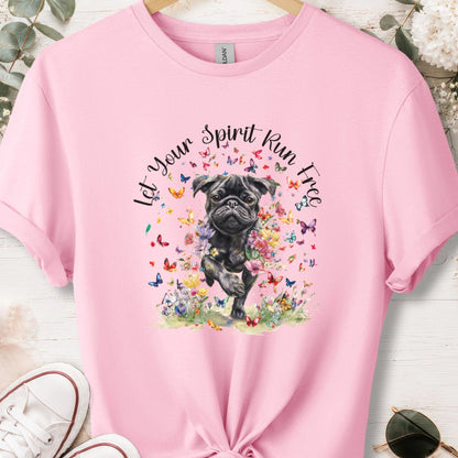 Pug #2, Let your spirit run free, unisex T shirt