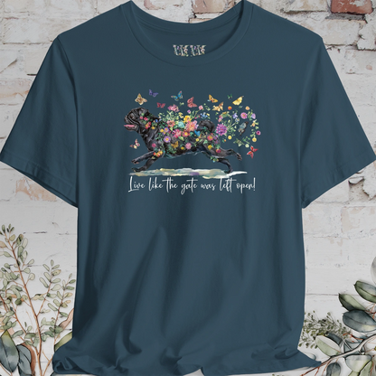 Pug #2 "Live like the gate was left open" Unisex T shirt