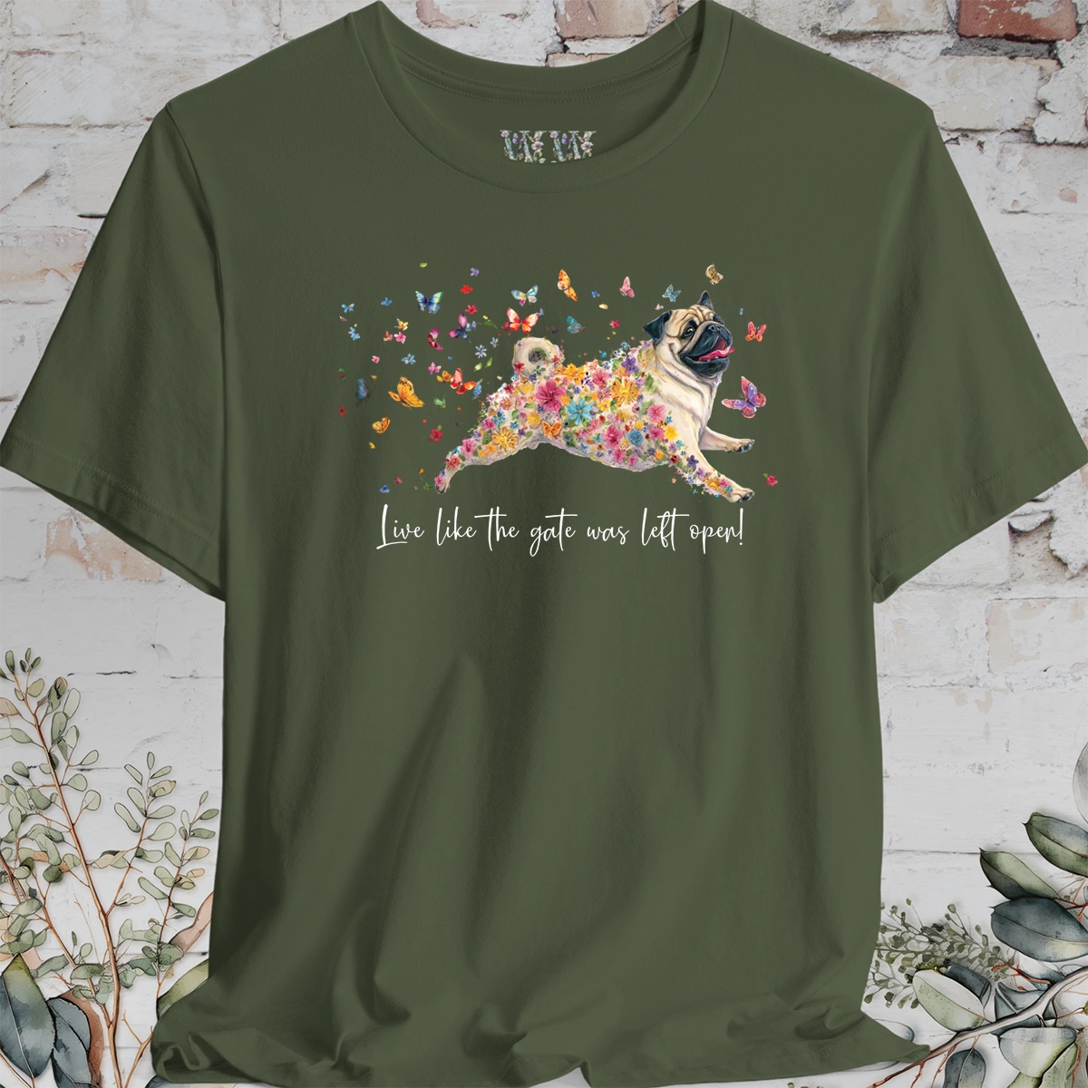 Pug #3 "Live like the gate was left open" Unisex T shirt