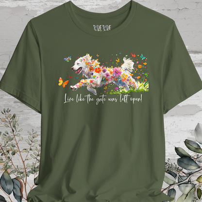 Pyrenean Mountain Dog  "Live like the gate was left open" Unisex T shirt