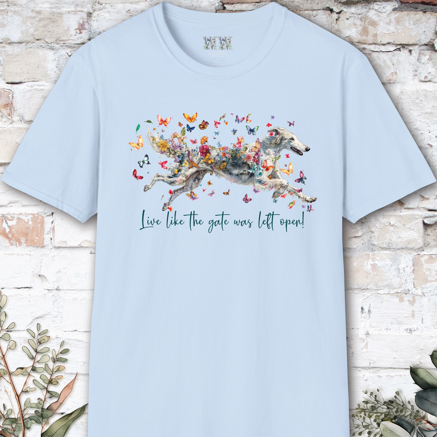 Silken Windhound #1 Live like the gate was left open, unisex T-Shirt