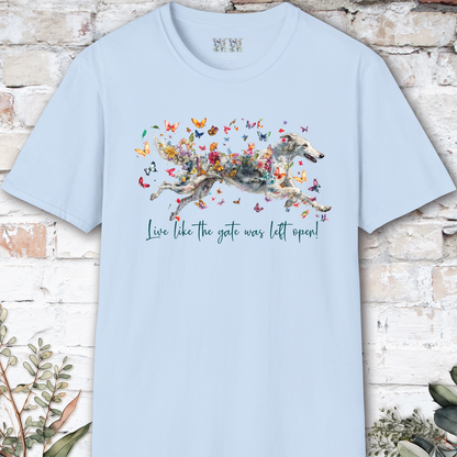 Silken Windhound #1 Live like the gate was left open, unisex T-Shirt