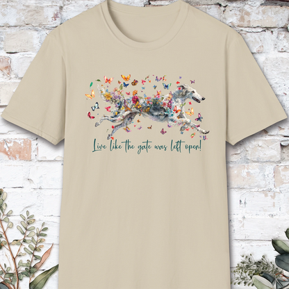 Silken Windhound #1 Live like the gate was left open, unisex T-Shirt