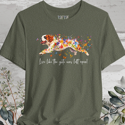 Saint Bernard - Live like the gate was left open T shirt