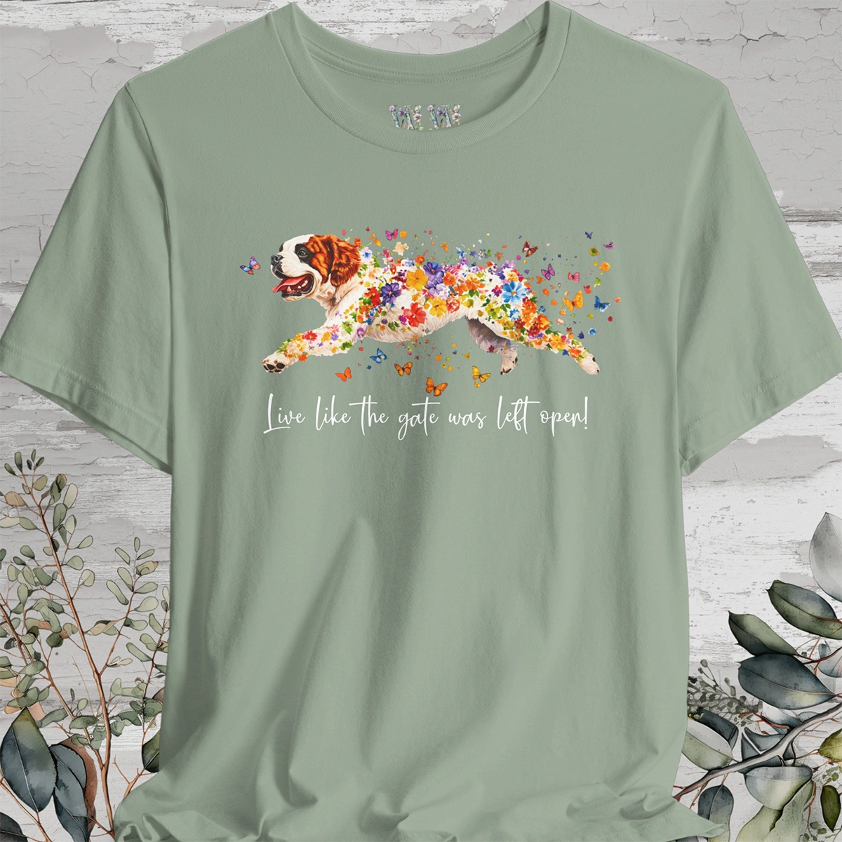 Saint Bernard - Live like the gate was left open T shirt