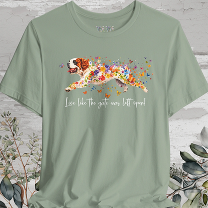 Saint Bernard - Live like the gate was left open T shirt