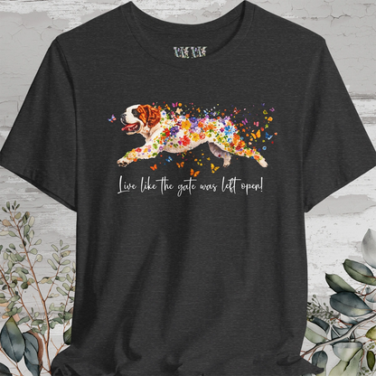 Saint Bernard - Live like the gate was left open T shirt