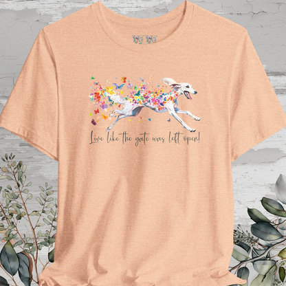 Saluki #1 "Live like the gate was left open" Unisex T shirt
