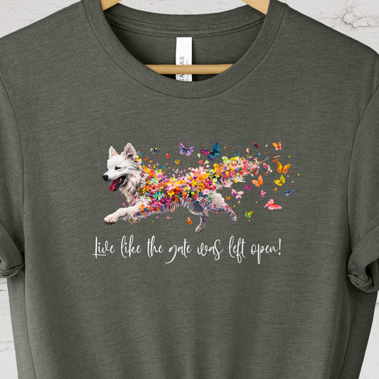 Samoyed 'Live like the gate was left open' T shirt