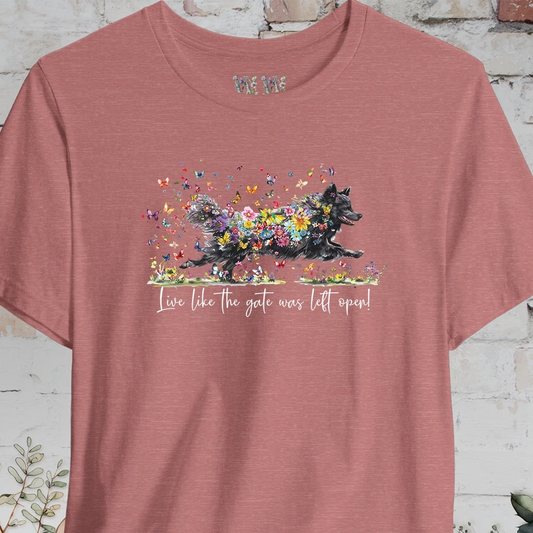 Schipperke #3 'Live like the gate was left open' T shirt