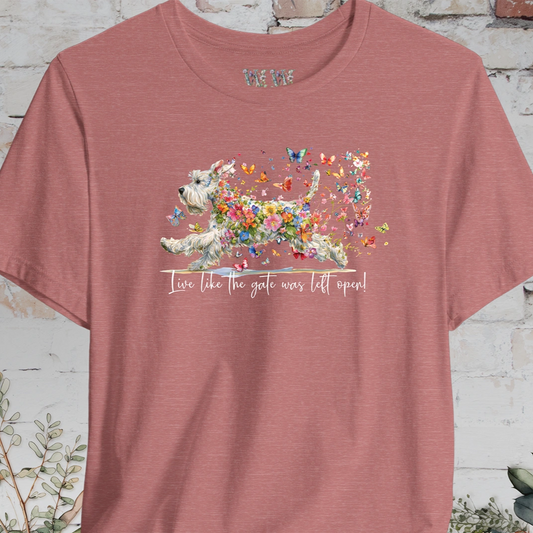 Schnauzer #2 "Live like the gate was left open" T shirt
