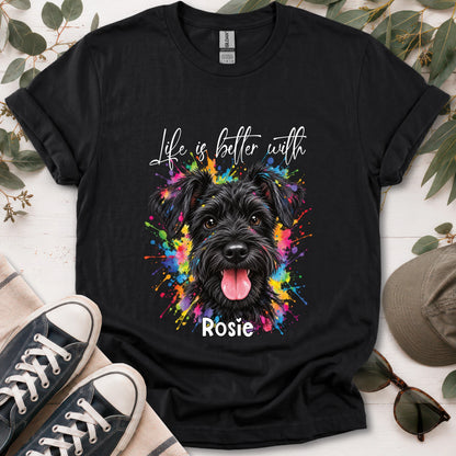 Schnauzer #4, Life is better with, unisex T shirt