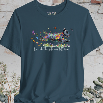 Scottish Terrier #2 "Live like the gate was left open" T shirt