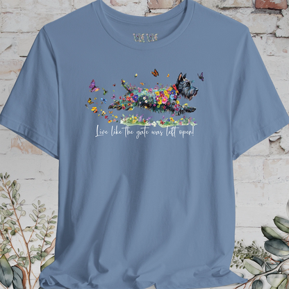 Scottish Terrier #2 "Live like the gate was left open" T shirt