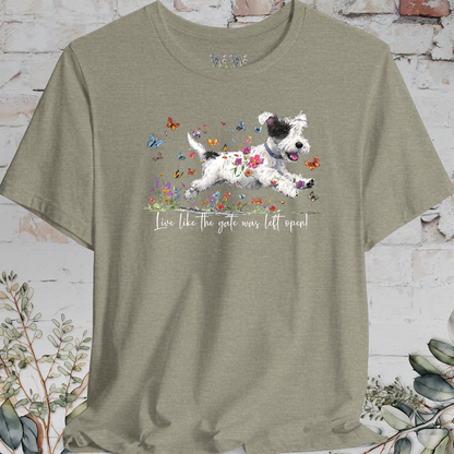 Sealyham Terrier  "Live like the gate was left open" Unisex T shirt