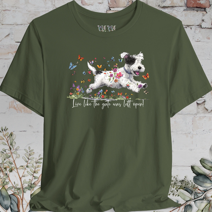 Sealyham Terrier  "Live like the gate was left open" Unisex T shirt