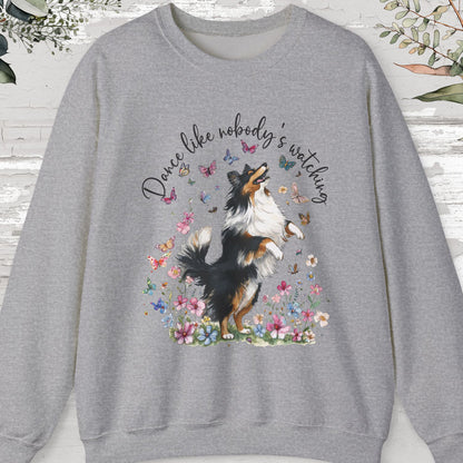 Shetland Sheepdog Dance like nobody's watching, unisex Sweatshirt